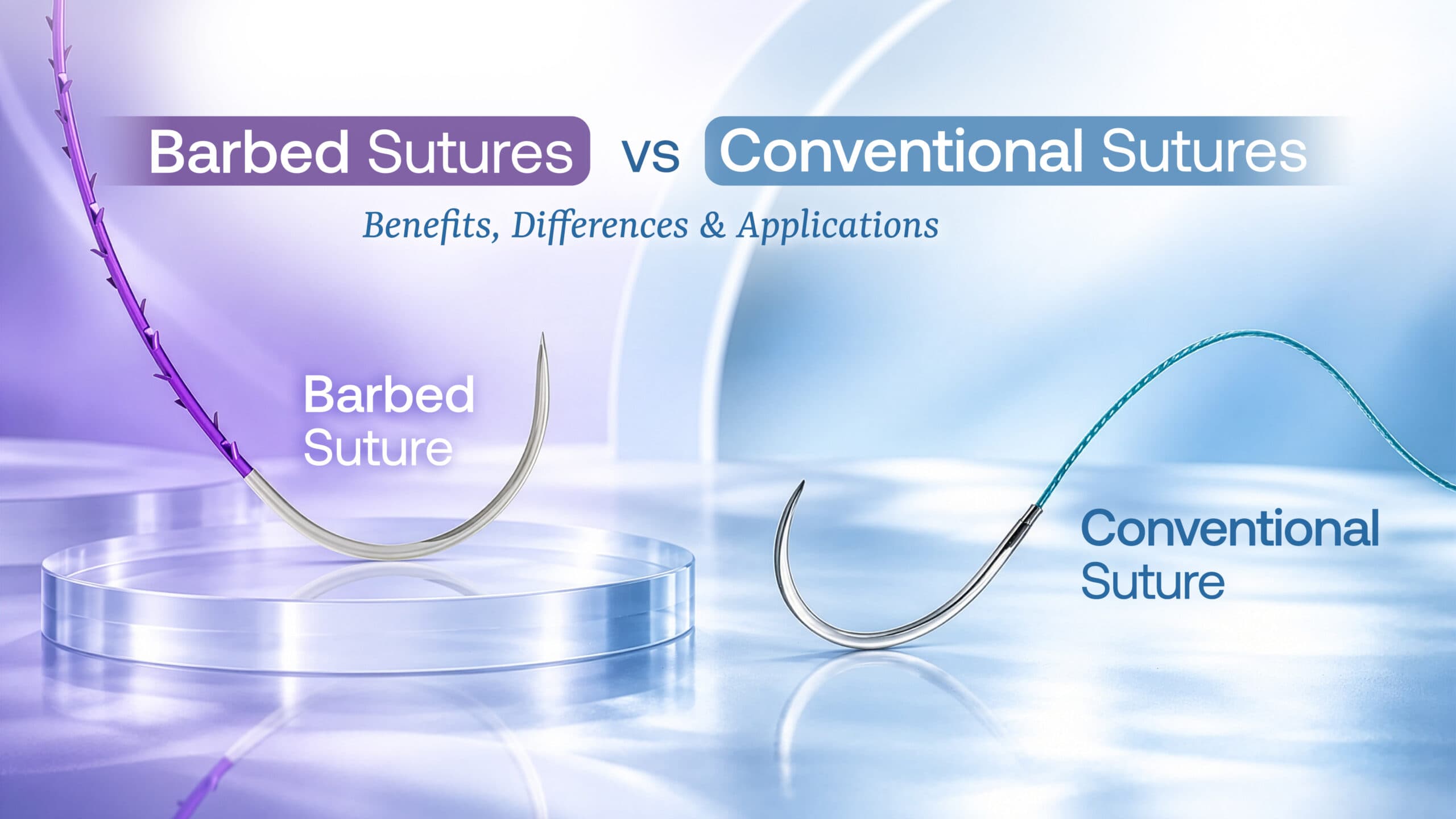 Barbed sutures vs conventional sutures showing differences in suture design and surgical needles